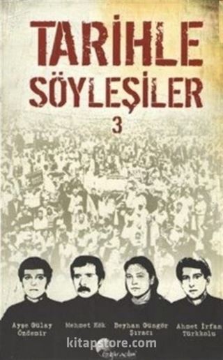 Tarihle Söyleşiler 3