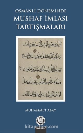 Osmanlı Döneminde Mushaf İmlası Tartışmaları