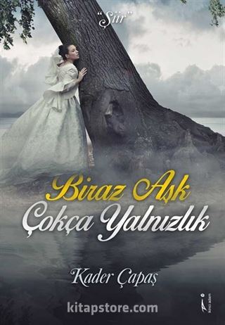 Biraz Aşk Çokça Yalnızlık