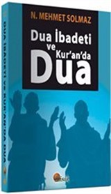 Dua İbadeti ve Kur'an'da Dua