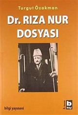 Dr. Rıza Nur Dosyası