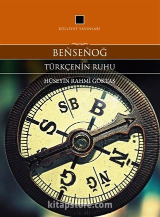 Bensenoğ Türkçenin Ruhu