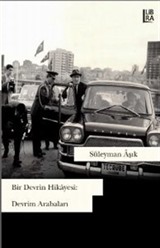 Bir Devrin Hikayesi: Devrim Arabaları