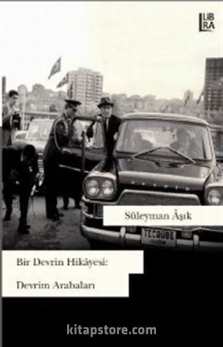 Bir Devrin Hikayesi: Devrim Arabaları