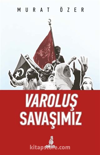 Varoluş Savaşımız