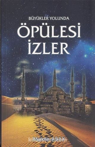 Büyükler Yolunda Öpülesi İzler