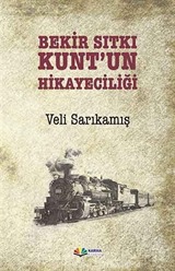 Bekir Sıtkı Kunt'un Hikayeciliği