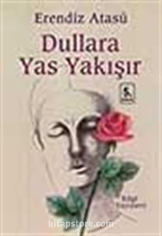 Dullara Yas Yakışır