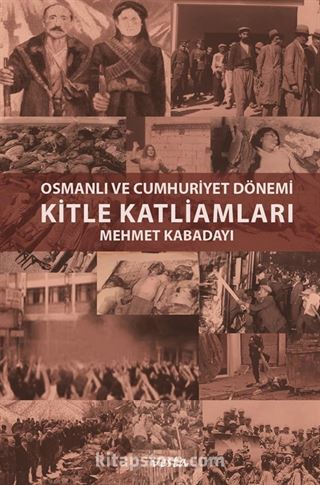 Osmanlı ve Cumhuriyet Dönemi Kitle Katliamları