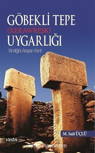 Göbeklitepe (Xerawreşk) Uygarlığı