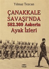 Çanakkale Savaşı'da 582.309 Askerin Ayak İzleri