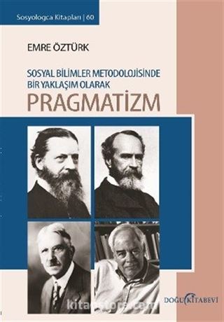 Sosyal Bilimler Metodolojisinde Bir Yaklaşım Olarak Pragmatizm