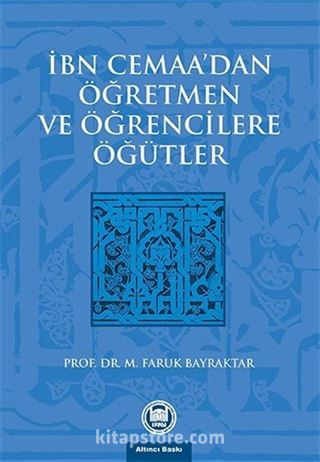 İbn Cemaa'dan Öğretmen ve Öğrencilere Öğütler