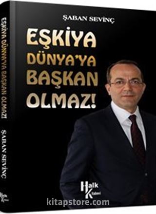 Eşkiya Dünya'ya Başkan Olmaz