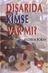 Dışarıda Kimse Var Mı?