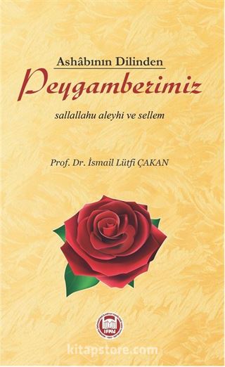 Ashabının Dilinden Peygamberimiz (s.a.v.)