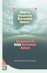 Allah'ın İnsanlar Üzerindeki Hakları - İnsanların da Allah Üzerindeki Hakları