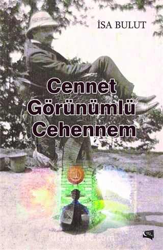 Cennet Görünümlü Cehennem