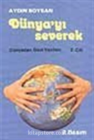 Dünyayı Severek / 1