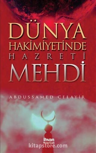 Dünya Hakimiyetinde Hazreti Mehdi