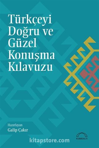 Türkçeyi Doğru ve Güzel Konuşma Kılavuzu