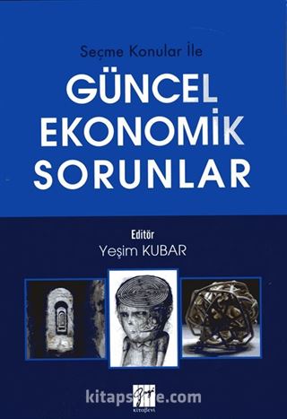 Seçme Konular ile Güncel Ekonomik Sorunlar