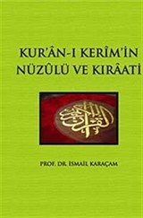 Kur'an-ı Kerim'in Nüzulü ve Kıraatı