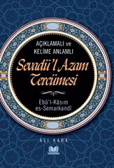 Açıklamalı ve Kelime Anlamlı Sevadü'l Azam Tercümesi