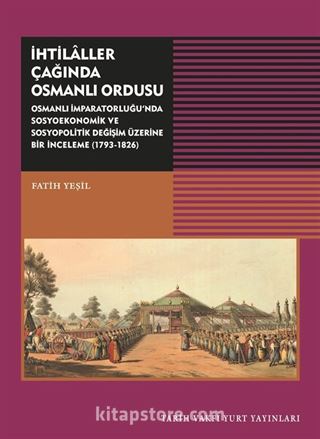 İhtilaller Çağında Osmanlı Ordusu