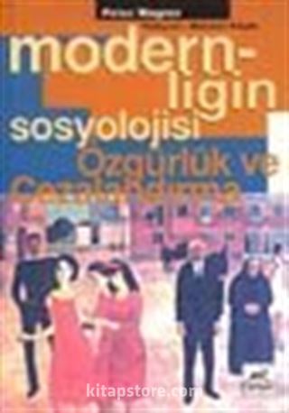 Modernliğin Sosyolojisi Özgürlük ve Cezalandırma