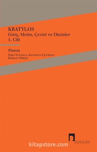 Kratylos - Platon Giriş, Metin, Çeviri ve Dizinler 1. Cilt