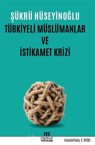 Türkiyeli Müslümanlar ve İstikamet Krizi