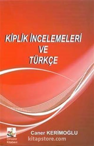 Kiplik İncelemeleri ve Türkçe