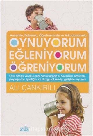 Oynuyorum Eğleniyorum Öğreniyorum