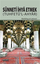 Sünneti İhya Etmek (Tuhfetü'l-Ahyar)