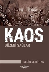 Kaos Düzeni Sağlar