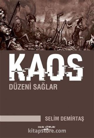 Kaos Düzeni Sağlar