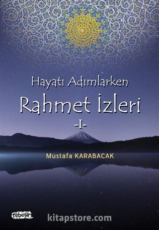 Hayata Adımlarken Rahmet İzleri 1