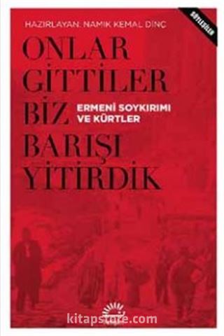 Onlar Gittiler Biz Barışı Yitirdik