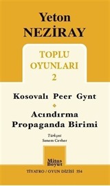 Toplu Oyunları 2 / Kosavalı Peer Gynt - Acındırma - Propaganda Birimi