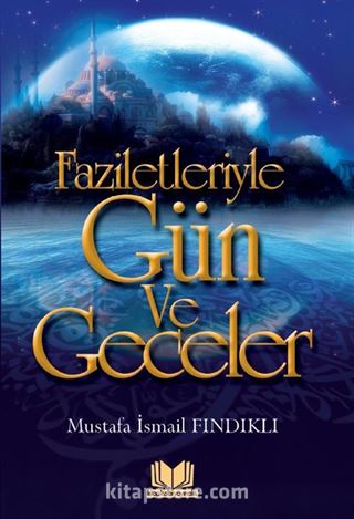 Faziletleriyle Gün ve Geceler (Cep Boy)