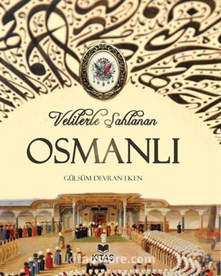 Velilerle Şahlanan Osmanlı