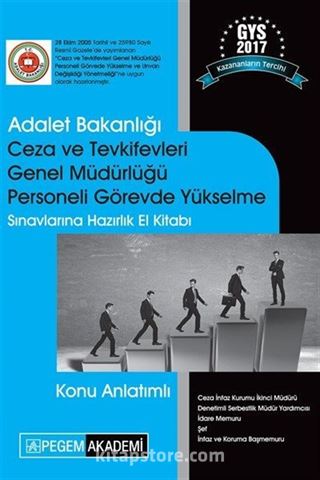 2017 Adalet Bakanlığı Ceza ve Tevkifevleri Genel Müdürlüğü Personeli Görevde Yükselme Sınavlarına Hazırlık Konu Anlatımlı El Kitabı