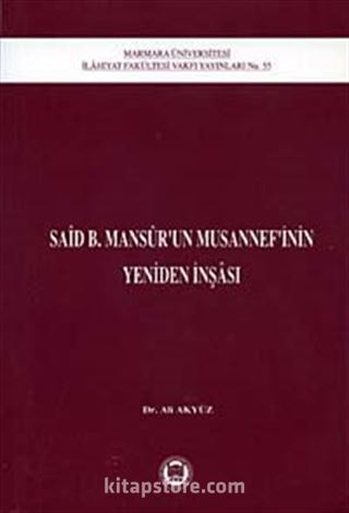 Said B. Mansur'un Musannefinin Yeniden İnşası