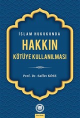 İslam Hukukunda Hakkın Kötüye Kullanılması