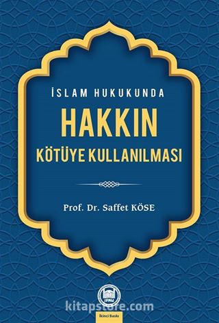 İslam Hukukunda Hakkın Kötüye Kullanılması