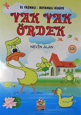 Vak Vak Ördek / El Yazmalı-Boyamalı Hikaye