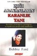 Işığı Arayanların Karanlık Yanı