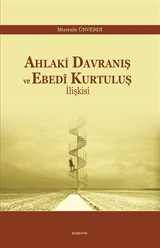 Ahlaki Davranış ve Ebedi Kurtuluş İlişkisi