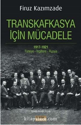 Transkafkasya İçin Mücadele 1917-1921